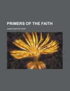 Primers of the Faith