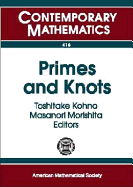 Primes and Knots. Toshitake Kohno, Masanori Morishita, Editors - Kohno, Toshitake (Editor)