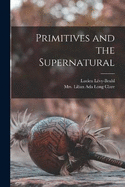 Primitives and the Supernatural