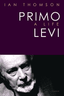 Primo Levi: A Life