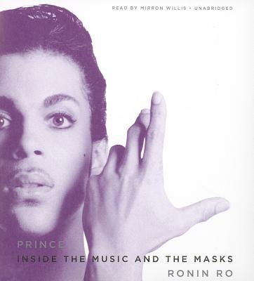 Prince: Inside the Music and the Masks - Ro, Ronin, and Willis, Mirron (Read by)
