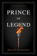 Prince of Legend: A Crusades Novel