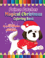 Prince Patches Magical Christmas Coloring Book