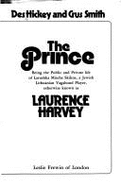Prince: Public and Private Life of Laurence Harvey - Hickey, Des, and Smith, Gus