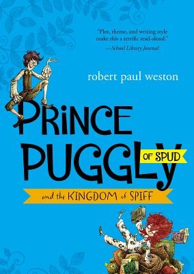 Prince Puggly of Spud and the Kingdom of Spiff - Weston, Robert Paul