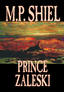 Prince Zaleski by M. P. Shiel, Fiction, Fantasy, Mystery & Detective, Fairy Tales, Folk Tales, Legends & Mythology