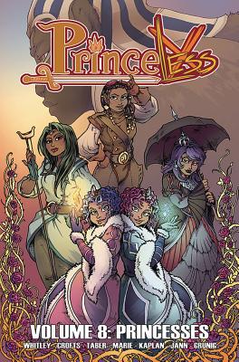 Princeless Volume 8: Princesses - Whitley, Jeremy, and D'Andria, Nicole (Editor), and Crofts, Jackie (Artist)