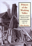 Princes of the Working Valley: The Day and Night Book of Two Dolcoath Mine Captains 1822-23