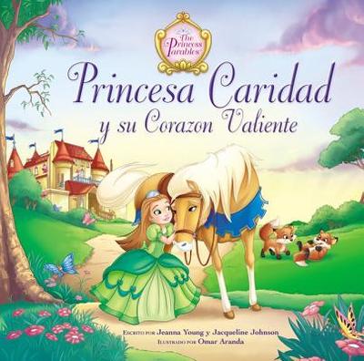 Princesa Caridad y su Corazon Valiente - Johnson, Jacqueline Kinney