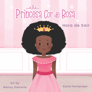 Princesa Cor de Rosa: Hora de Sair