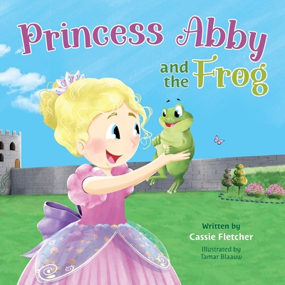 Princess Abby and the Frog - Van Der Merwe, Bryony (Editor), and Fletcher, Cassie