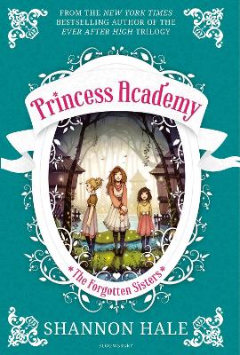 Princess Academy: The Forgotten Sisters - Hale, Shannon