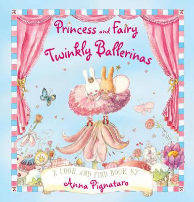 Princess and Fairy Twinkly Ballet - Pignataro, Anna