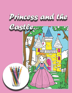 Princess and The Castle Coloring Book for Kids: Large sized pages