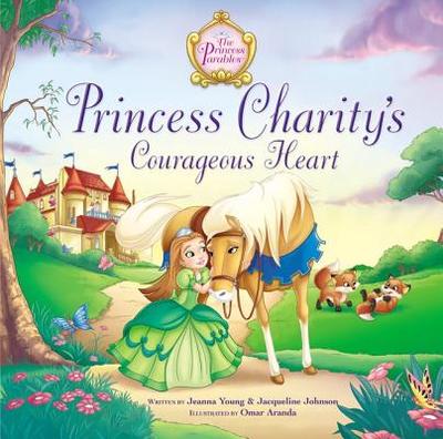 Princess Charity's Courageous Heart - Young, Jeanna, and Johnson, Jacqueline Kinney