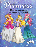 Princess Coloring And Activity Book Ages 4-8: Making Art Time Magical