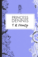 Princess Dennis