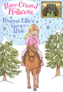 Princess Ellie's Snowy Ride - Kimpton, Diana