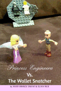Princess Engineera vs The Money Snatcher