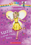 Princess Fairies #5: Lizzie the Sweet Treats Fairy: A Rainbow Magic Book
