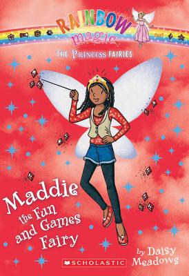 Princess Fairies #6: Maddie the Fun and Games Fairy: A Rainbow Magic Book - Meadows, Daisy