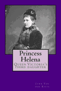 Princess Helena: Queen Victoria's third daughter