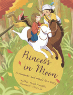 Princess in Moon: A romantic and magic love story