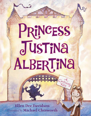 Princess Justina Albertina: A Cautionary Tale - Davidson, Ellen Dee