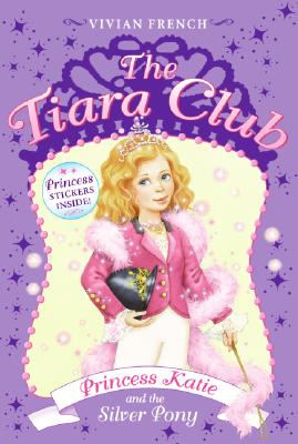 Princess Katie and the Silver Pony - French, Vivian