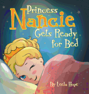 Princess Nancie Gets Ready for Bed: bedtime books for kids