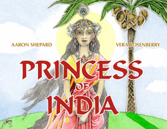 Princess of India: An Ancient Tale (30th Anniversary Edition)