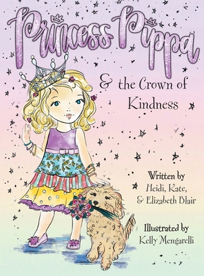 Princess Pippa & the Crown of Kindness - Blair, Heidi