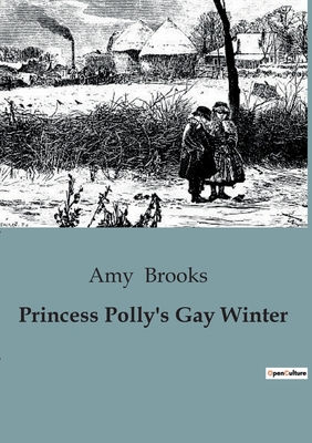 Princess Polly's Gay Winter - Brooks, Amy