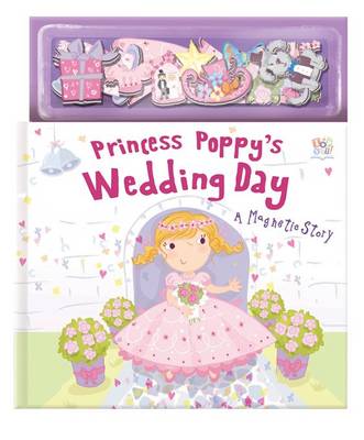 Princess Poppy's Royal Wedding - Wharton, Ellie