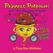 Princess Potpourri and Her Magical Petals: The Sizzling Summer Camp