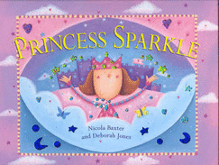 Princess Sparkle - Baxter, Nicola, and Jones, Deborah