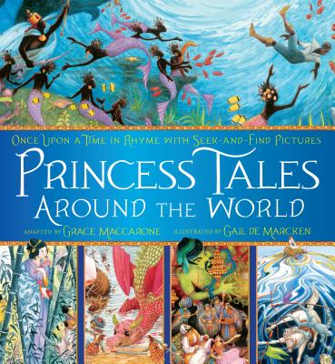 Princess Tales Around the World: Once Upon a Time in Rhyme with Seek-And-Find Pictures - Maccarone, Grace