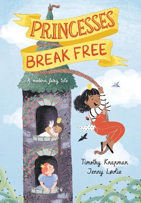 Princesses Break Free - Knapman, Timothy