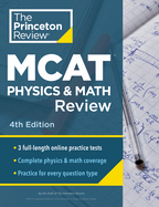 Princeton Review MCAT Physics and Math Review, 4th Edition: Complete Content Prep + Practice Tests