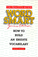 Princeton Review: Word Smart Genius: How to Build an Erudite Vocabulary