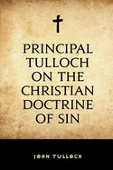 Principal Tulloch on the Christian Doctrine of Sin