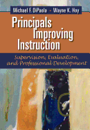 Principals Improving Instruction: Supervision, Evaluation and Professional Development
