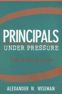 Principals Under Pressure: The Growing Crisis