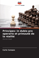 Principes: in dubio pro operario et primaut? de la r?alit?