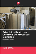 Principios Basicos no Controle de Processos Quimicos