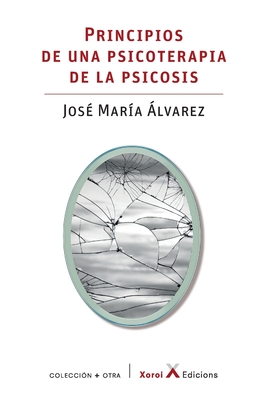 Principios de una psicoterapia de la psicosis - de la Pena, Juan (Foreword by), and Centro de Documentaci on Musical