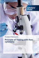 Principle of Testing with flow cytometry