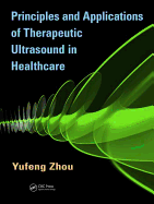 Principles and Applications of Therapeutic Ultrasound in Healthcare