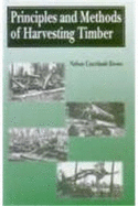 Principles and Methods of Harvesting Timber
