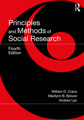 Principles and Methods of Social Research - Crano, William D, and Brewer, Marilynn B, and Lac, Andrew